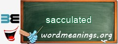 WordMeaning blackboard for sacculated